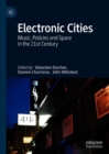 Electronic Cities : Music, Policies and Space in the 21st Century - eBook