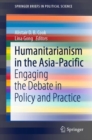 Humanitarianism in the Asia-Pacific : Engaging the Debate in Policy and Practice - eBook