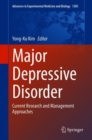 Major Depressive Disorder : Rethinking and Understanding Recent Discoveries - Book