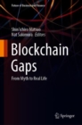 Blockchain Gaps : From Myth to Real Life - eBook