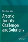 Arsenic Toxicity: Challenges and Solutions - Book