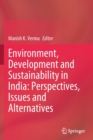 Environment, Development and Sustainability in India: Perspectives, Issues and Alternatives - Book