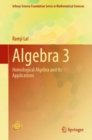 Algebra 3 : Homological Algebra and Its Applications - eBook