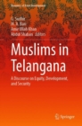 Muslims in Telangana : A Discourse on Equity, Development, and Security - eBook