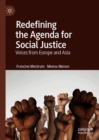 Redefining the Agenda for Social Justice : Voices from Europe and Asia - eBook