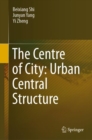 The Centre of City: Urban Central Structure - eBook