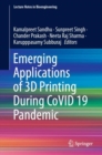 Emerging Applications of 3D Printing During CoVID 19 Pandemic - eBook