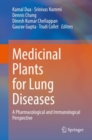 Medicinal Plants for Lung Diseases : A Pharmacological and Immunological Perspective - eBook