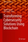 Transforming Cybersecurity Solutions using Blockchain - eBook