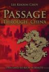 Passage Through China : The Land So Rich in Beauty - Book