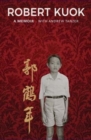 Robert Kuok : A Memoir - Book