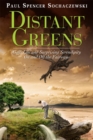 Distant Greens: Golf, Life and Surprising Serendipity On and Off the Fairways - eBook