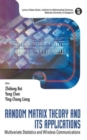 Random Matrix Theory And Its Applications: Multivariate Statistics And Wireless Communications - Book