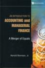 Introduction To Accounting And Managerial Finance, An: A Merger Of Equals - Book