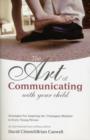 The Art of Communicating With Your Child : Strategies for Inspiring the Champion Mindset on Every Young Person - Book