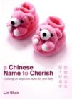 A Chinese Name to Cherish : Choosing an Auspicious Name - Book