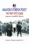 Malaysia's Foreign Policy: The First Fifty Years : Alignment, Neutralism, Islamism - Book