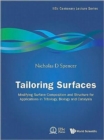 Tailoring Surfaces: Modifying Surface Composition And Structure For Applications In Tribology, Biology And Catalysis - Book