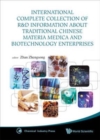 International Complete Collection Of R&d Information About Traditional Chinese Materia Medica And Biotechnology Enterprises - Book