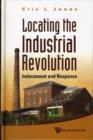 Locating The Industrial Revolution: Inducement And Response - Book