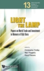 Light The Lamp: Papers On World Trade And Investment In Memory Of Bijit Bora - Book