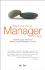 The First-time Manager in Asia : Maximizing Your Success by Blending East and West Best Practices - Book