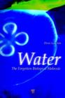 Water : The Forgotten Biological Molecule - eBook