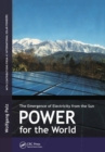 Power for the World : The Emergence of Electricity from the Sun - Book