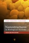 Nanostructures in Biological Systems : Theory and Applications - eBook