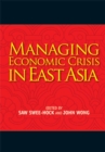 Managing Economic Crisis in East Asia - Book