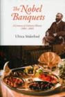 Nobel Banquets, The: A Century Of Culinary History (1901-2001) - Book