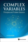 Complex Variables: Principles And Problem Sessions - Book