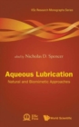 Aqueous Lubrication: Natural And Biomimetic Approaches - Book
