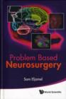 Problem Based Neurosurgery - Book