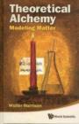 Theoretical Alchemy: Modeling Matter - Book