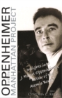 Oppenheimer And The Manhattan Project: Insights Into J Robert Oppenheimer, "Father Of The Atomic Bomb" - eBook