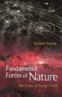 Fundamental Forces Of Nature: The Story Of Gauge Fields - eBook