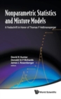 Nonparametric Statistics And Mixture Models: A Festschrift In Honor Of Thomas P Hettmansperger - Book