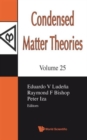Condensed Matter Theories, Volume 25 - Proceedings Of The 33rd International Workshop - Book