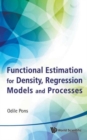 Functional Estimation For Density, Regression Models And Processes - Book