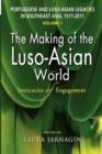 Portuguese and Luso-Asian Legacies in Southeast Asia, 1511-2011, Vol. 1 : The Making of the Luso-Asian World: Intricacies of Engagement - Book