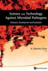 Science And Technology Against Microbial Pathogens: Research, Development And Evaluation - Proceedings Of The International Conference On Antimicrobial Research (Icar2010) - Book