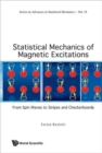 Statistical Mechanics Of Magnetic Excitations: From Spin Waves To Stripes And Checkerboards - Book