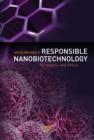 Responsible Nanobiotechnology : Philosophy and Ethics - eBook