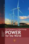 Wind Power for the World : The Rise of Modern Wind Energy - eBook