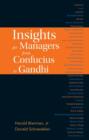 Insights For Managers From Confucius To Gandhi - Book