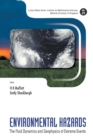 Environmental Hazards: The Fluid Dynamics And Geophysics Of Extreme Events - Book