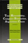 Time Reversibility, Computer Simulation, Algorithms, Chaos (2nd Edition) - Book