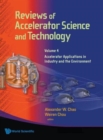 Reviews Of Accelerator Science And Technology - Volume 4: Accelerator Applications In Industry And The Environment - Book