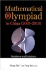 Mathematical Olympiad In China (2009-2010): Problems And Solutions - Book